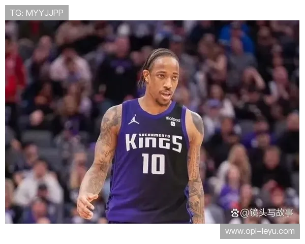 德罗赞关键时刻突破解决效率提升 拉开与哈登得分差距